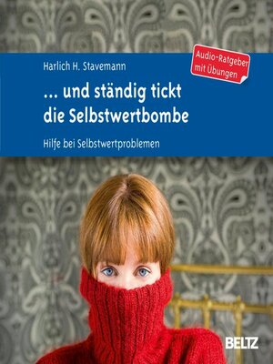 cover image of ... und ständig tickt die Selbstwertbombe